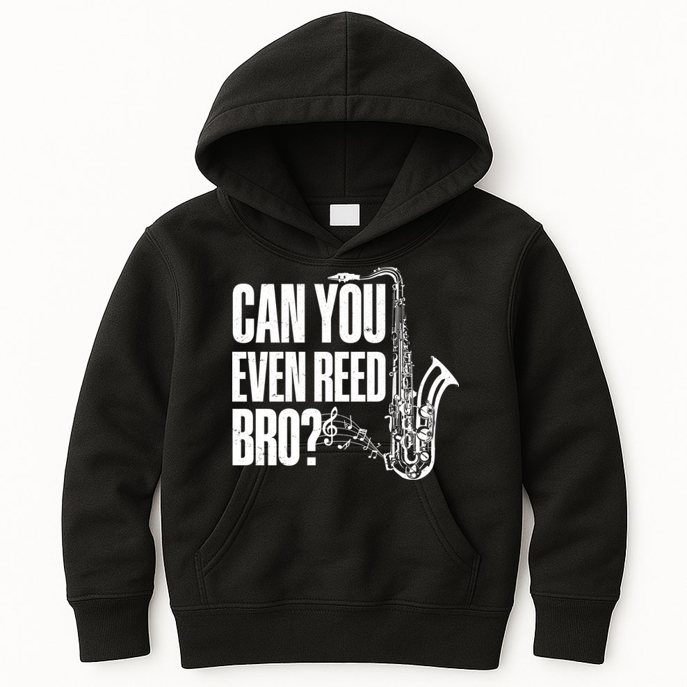 Funny Can You Even Reed Bro Saxophone Player Kids Hoodie