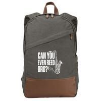 Funny Can You Even Reed Bro Saxophone Player Cotton Canvas Backpack