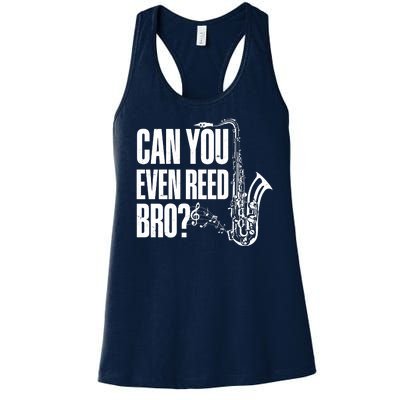 Funny Can You Even Reed Bro Saxophone Player Women's Racerback Tank