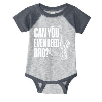 Funny Can You Even Reed Bro Saxophone Player Infant Baby Jersey Bodysuit
