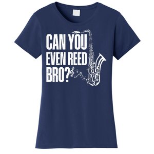 Funny Can You Even Reed Bro Saxophone Player Women's T-Shirt