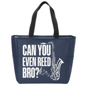 Funny Can You Even Reed Bro Saxophone Player Zip Tote Bag