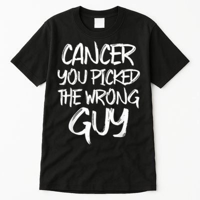 Funny Cancer You Picked The Wrong Guy Fighter Survivor Gift Tall T-Shirt
