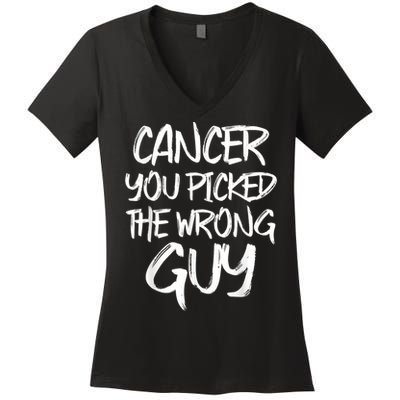 Funny Cancer You Picked The Wrong Guy Fighter Survivor Gift Women's V-Neck T-Shirt