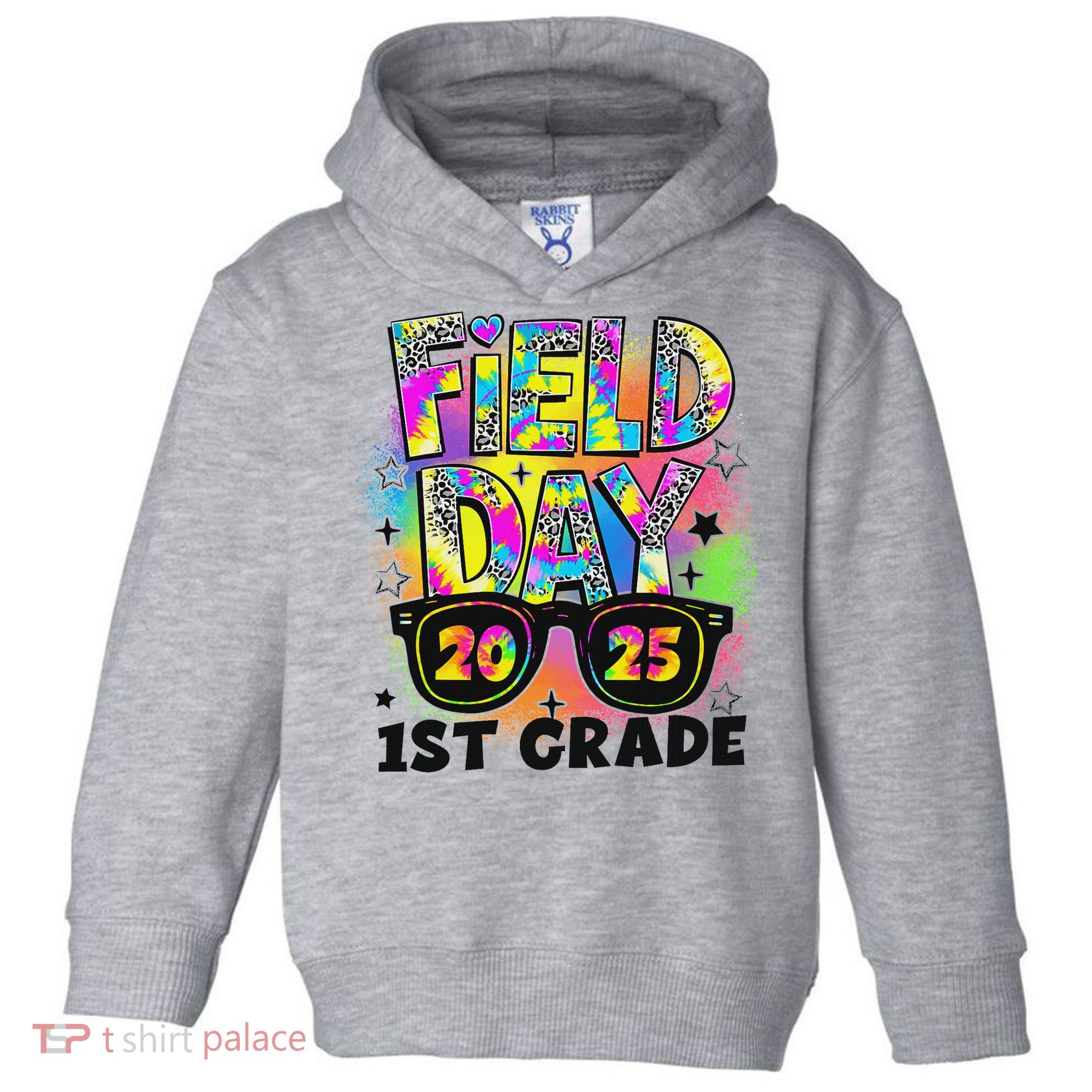 Field Day 1st Grade Field Day Fun Day Teacher Student Toddler Hoodie