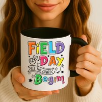 Field Day 2025 Let The Games Begin Teachers Field Day Mug