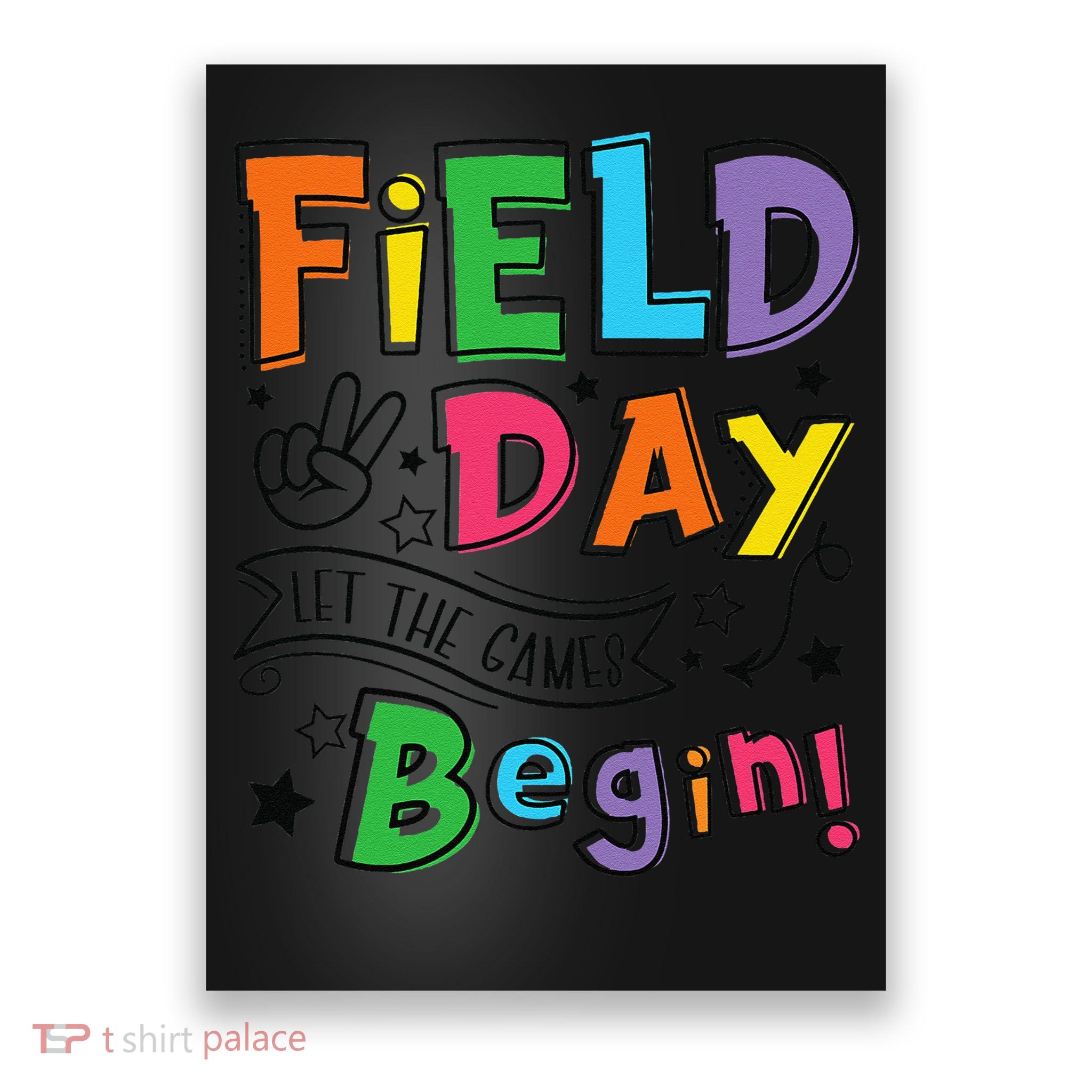 Field Day 2025 Let The Games Begin Teachers Field Day Poster