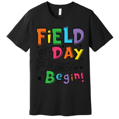 Field Day 2025 Let The Games Begin Teachers Field Day Premium T-Shirt