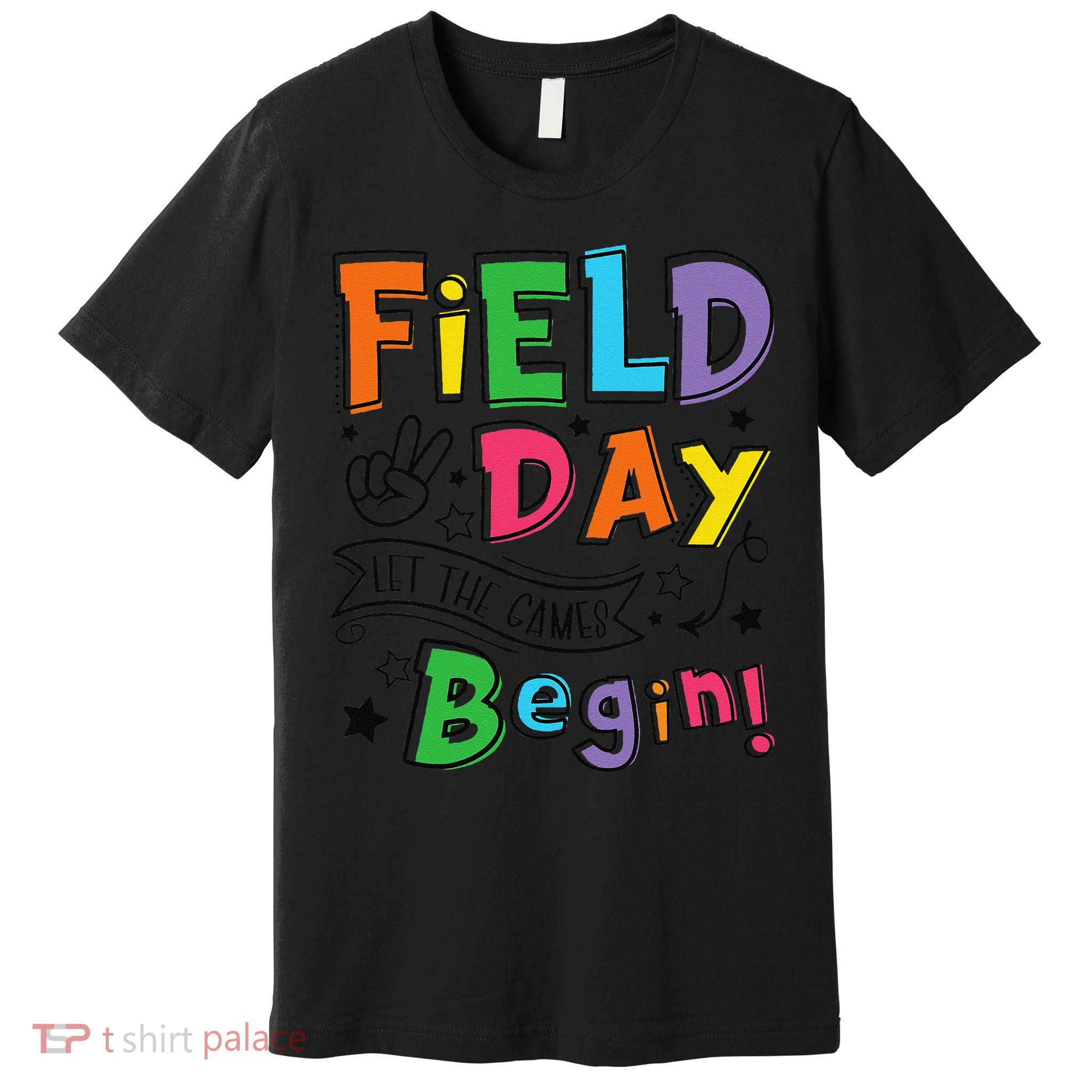 Field Day 2025 Let The Games Begin Teachers Field Day Premium T-Shirt