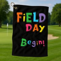 Field Day 2025 Let The Games Begin Teachers Field Day Golf Towel