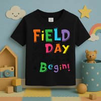 Field Day 2025 Let The Games Begin Teachers Field Day Toddler T-Shirt