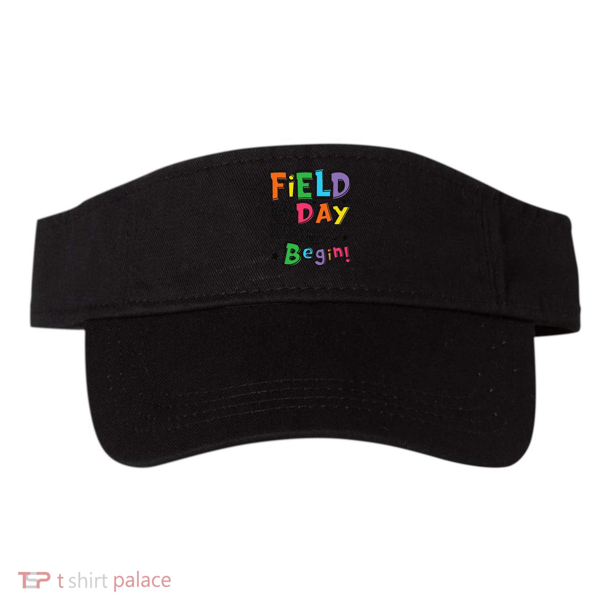 Field Day 2025 Let The Games Begin Teachers Field Day Visor