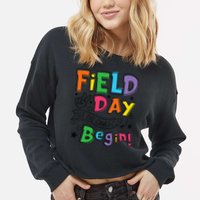 Field Day 2025 Let The Games Begin Teachers Field Day Cropped Pullover Crew
