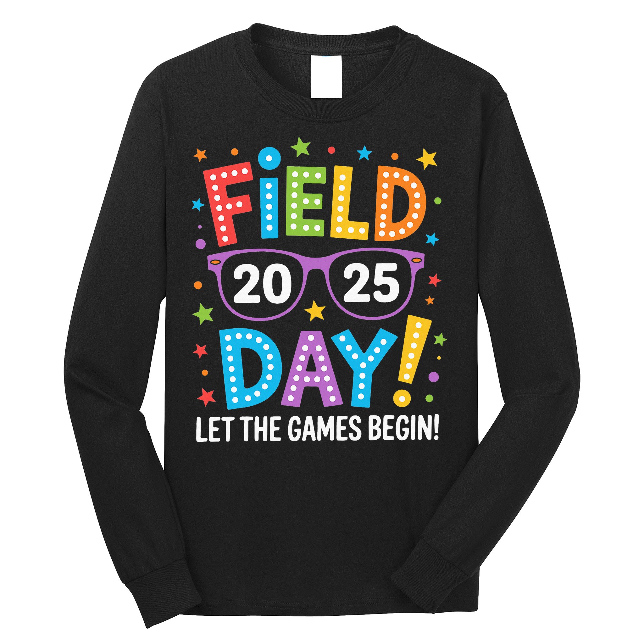 Field Day 2025 Let The Games Begin Teacher Long Sleeve Shirt