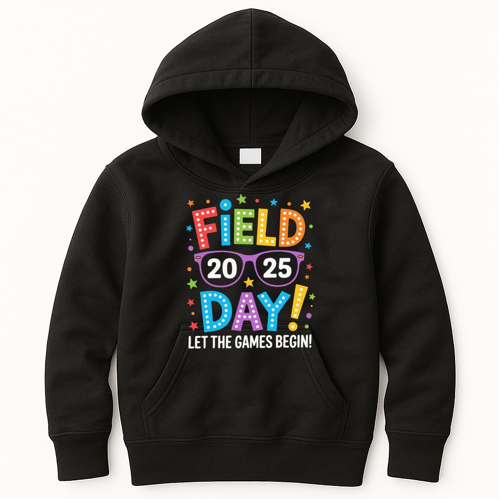 Field Day 2025 Let The Games Begin Teacher Kids Hoodie