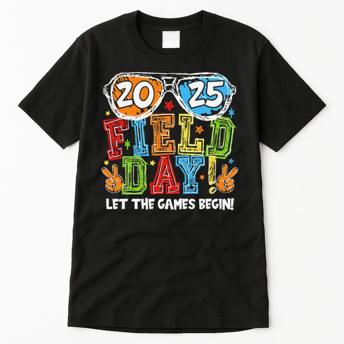 Field Day 2025 Let The Games Begin Teachers Field Day Tall T-Shirt