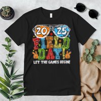 Field Day 2025 Let The Games Begin Teachers Field Day Premium T-Shirt