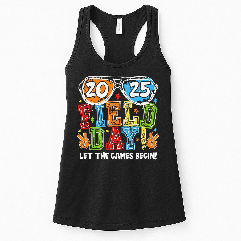 Field Day 2025 Let The Games Begin Teachers Field Day Womens Tank Top