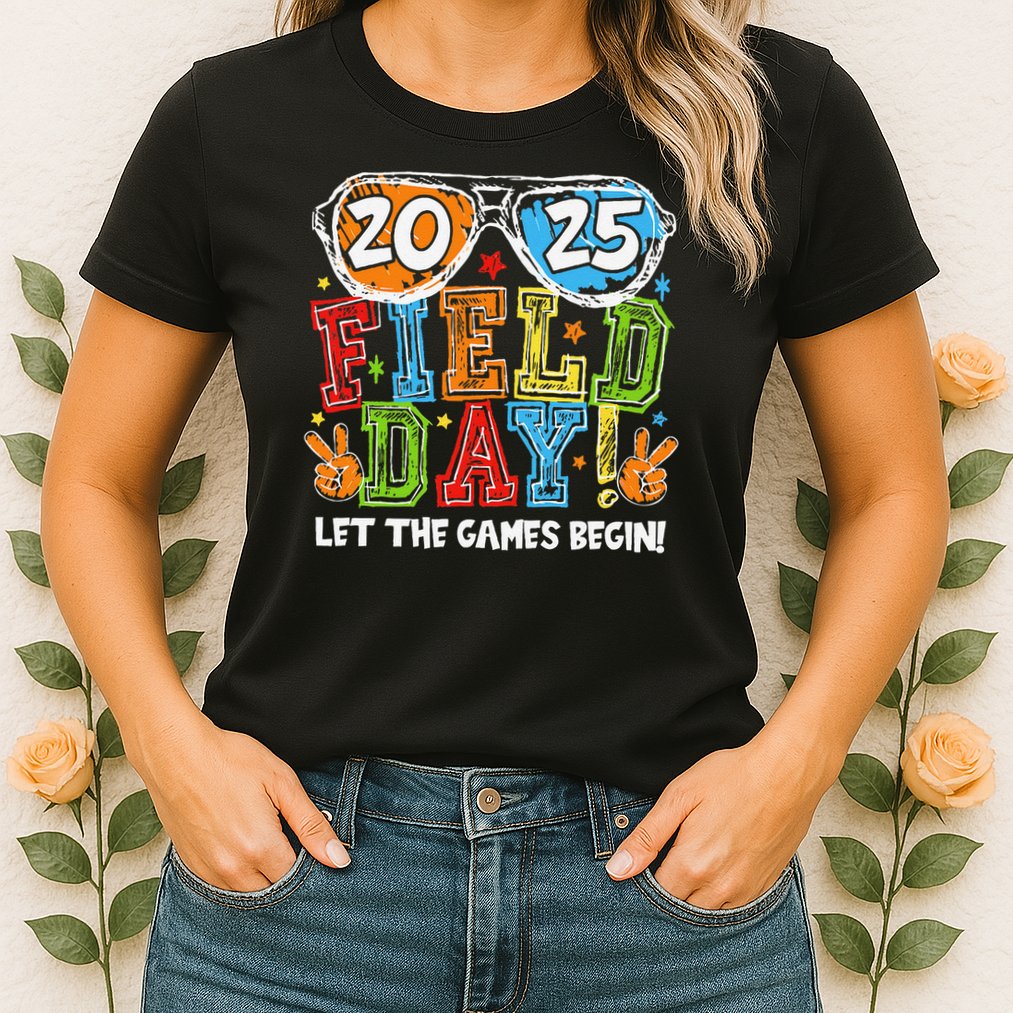 Field Day 2025 Let The Games Begin Teachers Field Day Womens T-Shirt