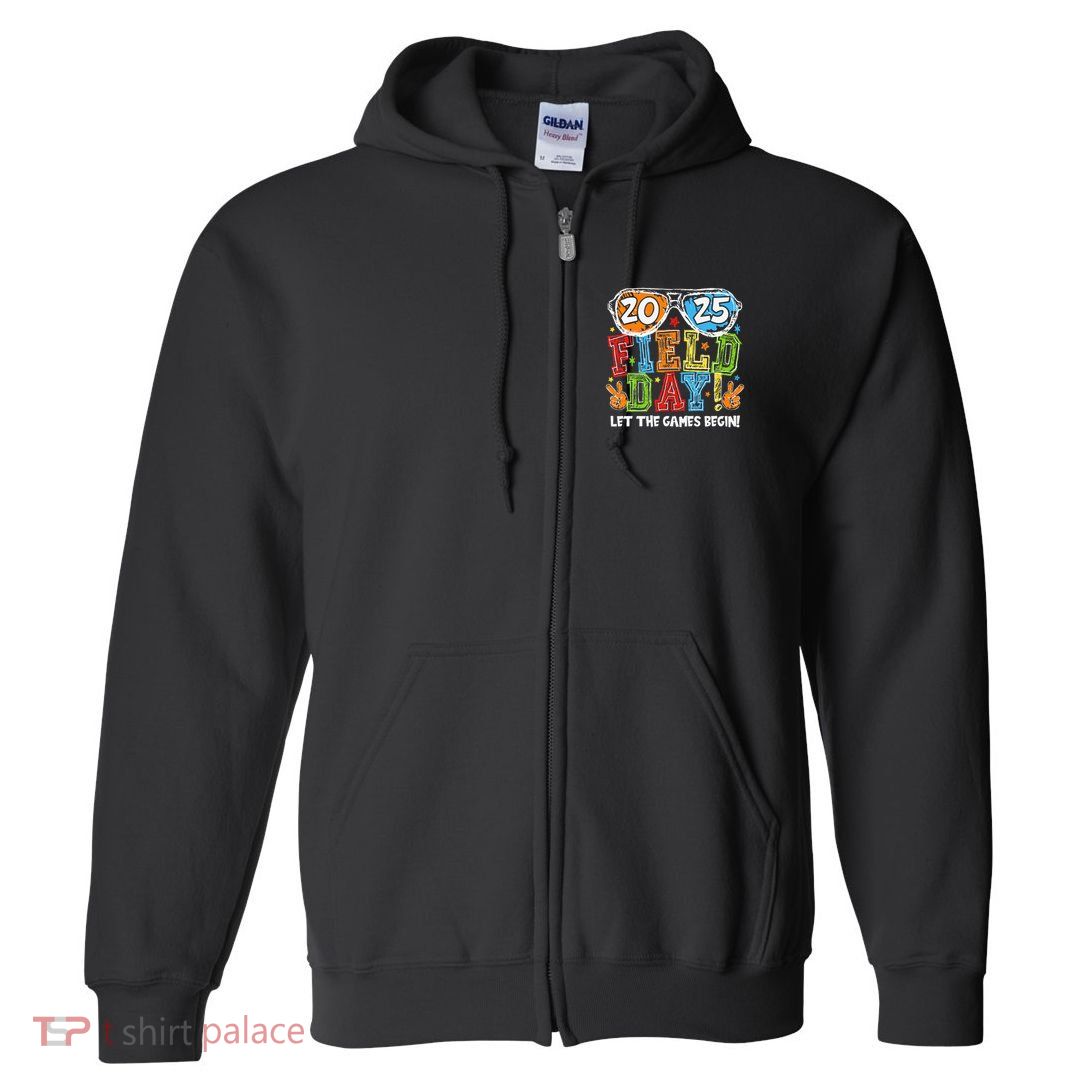 Field Day 2025 Let The Games Begin Teachers Field Day Full Zip Hoodie