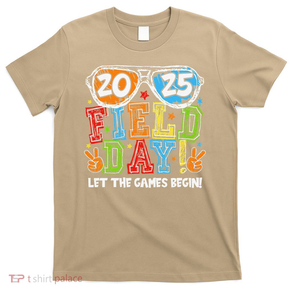 Field Day 2025 Let The Games Begin Teachers Field Day T-Shirt