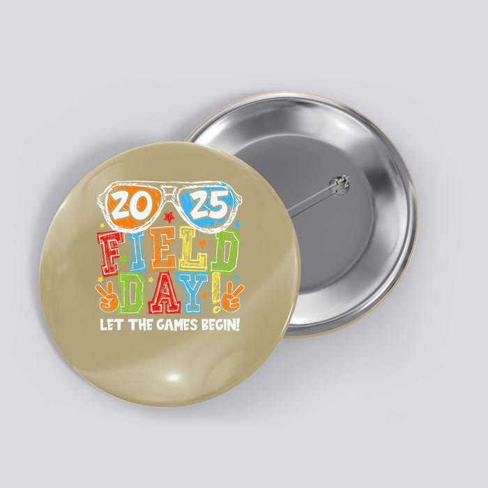 Field Day 2025 Let The Games Begin Teachers Field Day Button