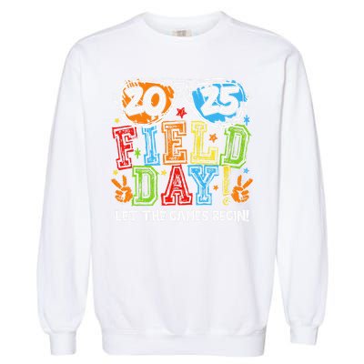 Field Day 2025 Let The Games Begin Teachers Field Day Garment-Dyed Sweatshirt