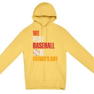 FatherS Day 2024 First Daddy Day Baseball Dad Gift Premium Pullover Hoodie