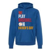 FatherS Day 2024 First Daddy Day Baseball Dad Gift Premium Hoodie