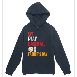 FatherS Day 2024 First Daddy Day Baseball Dad Gift Urban Pullover Hoodie