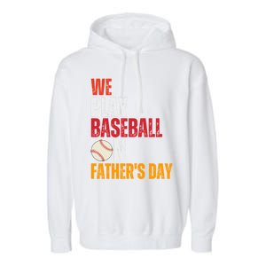 FatherS Day 2024 First Daddy Day Baseball Dad Gift Garment-Dyed Fleece Hoodie