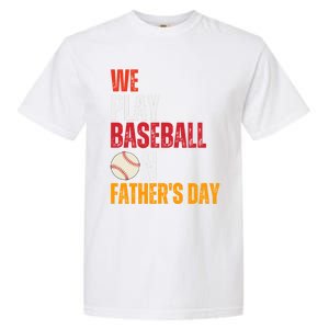 FatherS Day 2024 First Daddy Day Baseball Dad Gift Garment-Dyed Heavyweight T-Shirt