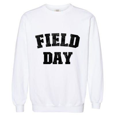 Field Day 2025 Matching Family Team Let Game Begin Gift Garment-Dyed Sweatshirt
