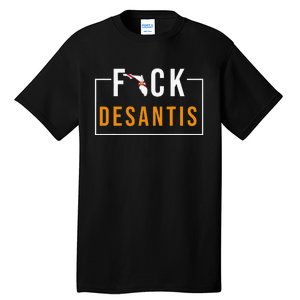 F Desantis 2024 florida flag Anti Ron Desantis 2024 Sucks Tall T-Shirt