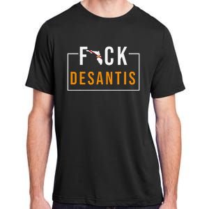 F Desantis 2024 florida flag Anti Ron Desantis 2024 Sucks Adult ChromaSoft Performance T-Shirt