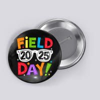 Field Day 2025 Funny Field Trip 2025 Last Day Of School Button