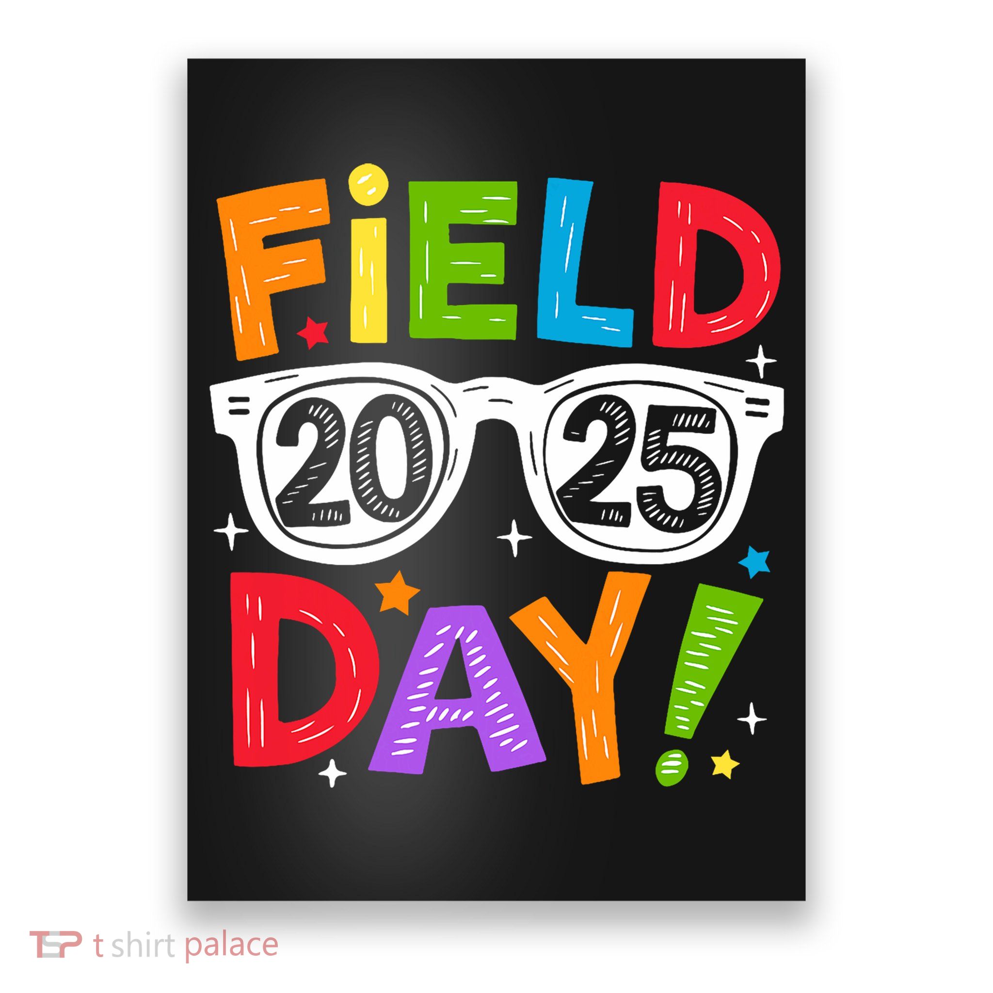 Field Day 2025 Funny Field Trip 2025 Last Day Of School Poster