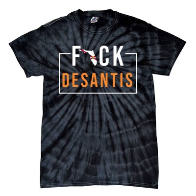 F Desantis 2024 Florida Flag Anti Ron Desantis 2024 Sucks Tie-Dye T-Shirt