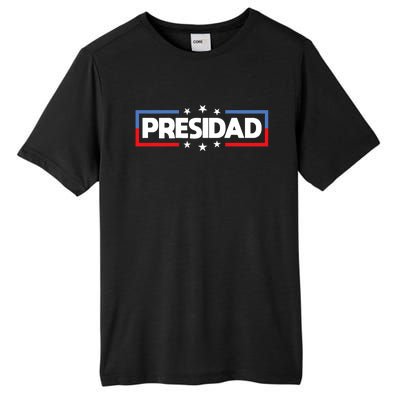 FatherS Day 2024 Presidad Election Dad President Tall Fusion ChromaSoft Performance T-Shirt