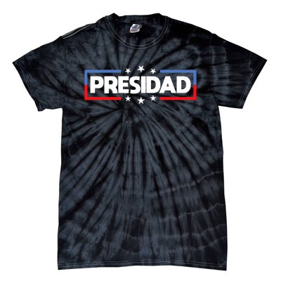 FatherS Day 2024 Presidad Election Dad President Tie-Dye T-Shirt