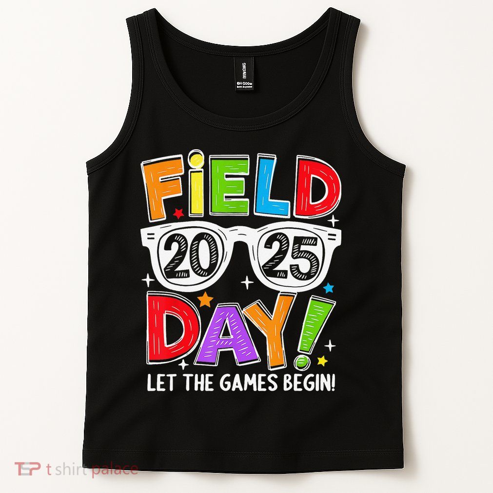Field Day 2025 Let The Game Begin Funny Women Tank Top