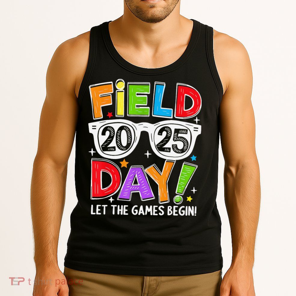 Field Day 2025 Let The Game Begin Funny Women Tank Top