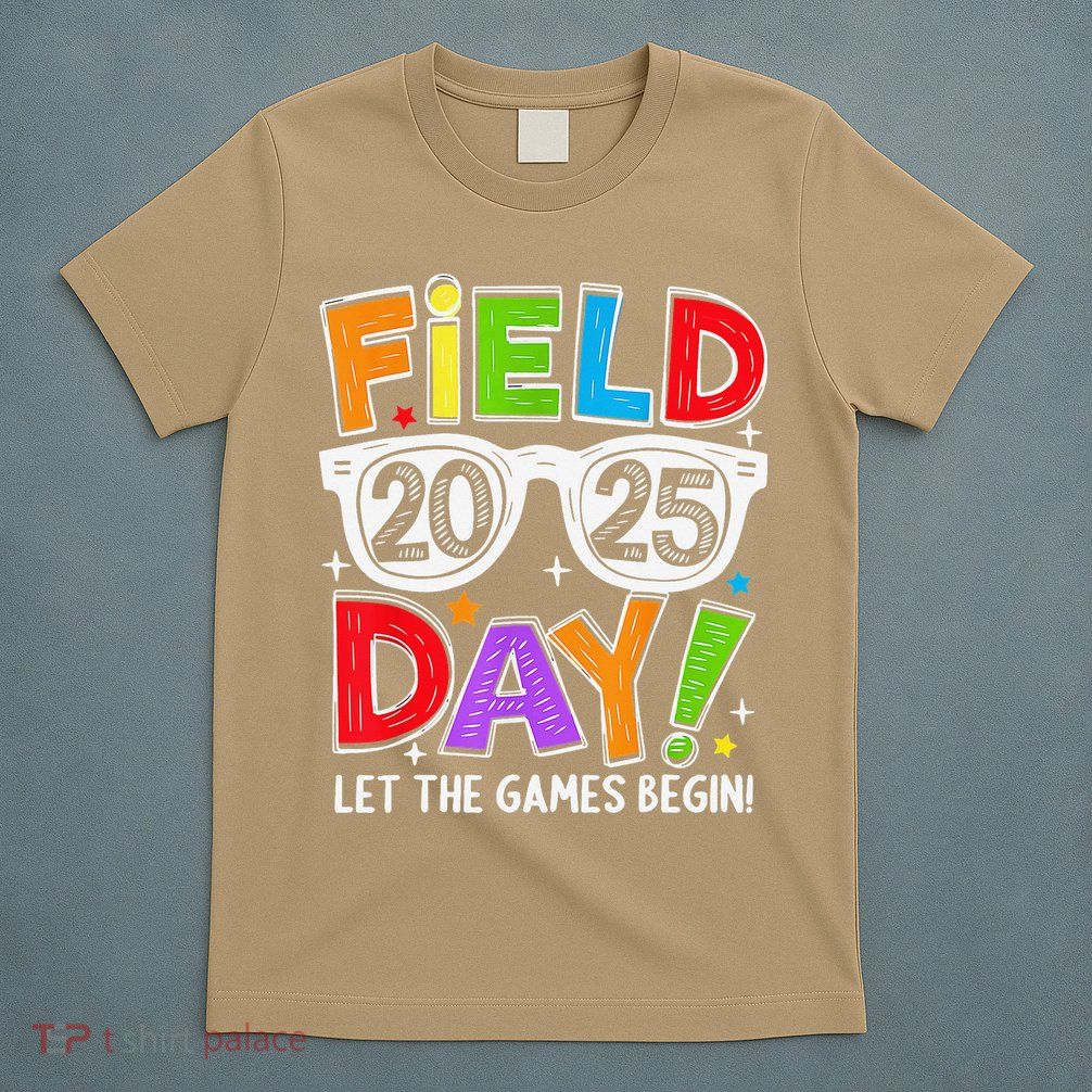 Field Day 2025 Let The Game Begin Funny Women T-Shirt