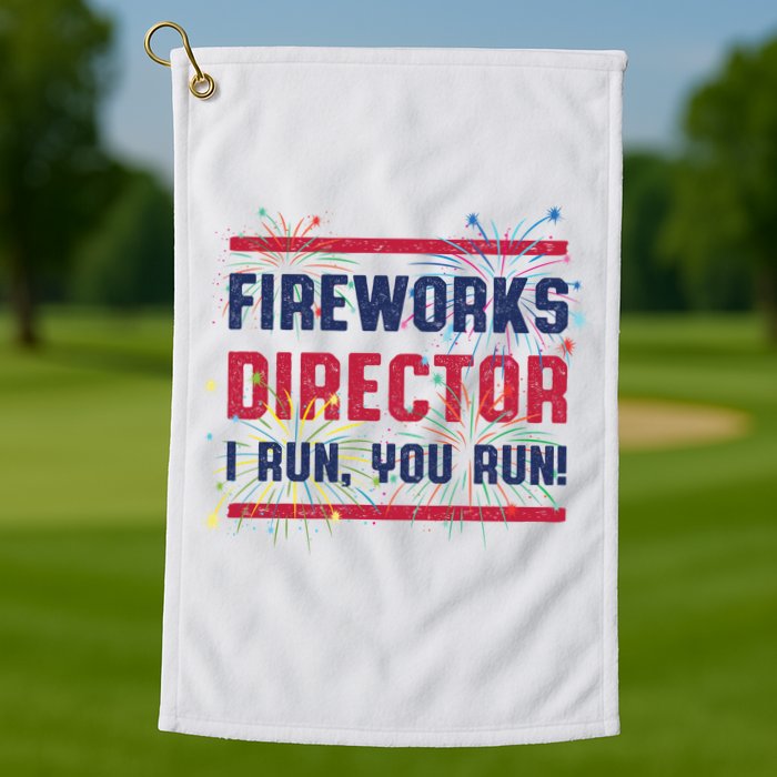 Fireworks Director | 4th Of July Golf Towel