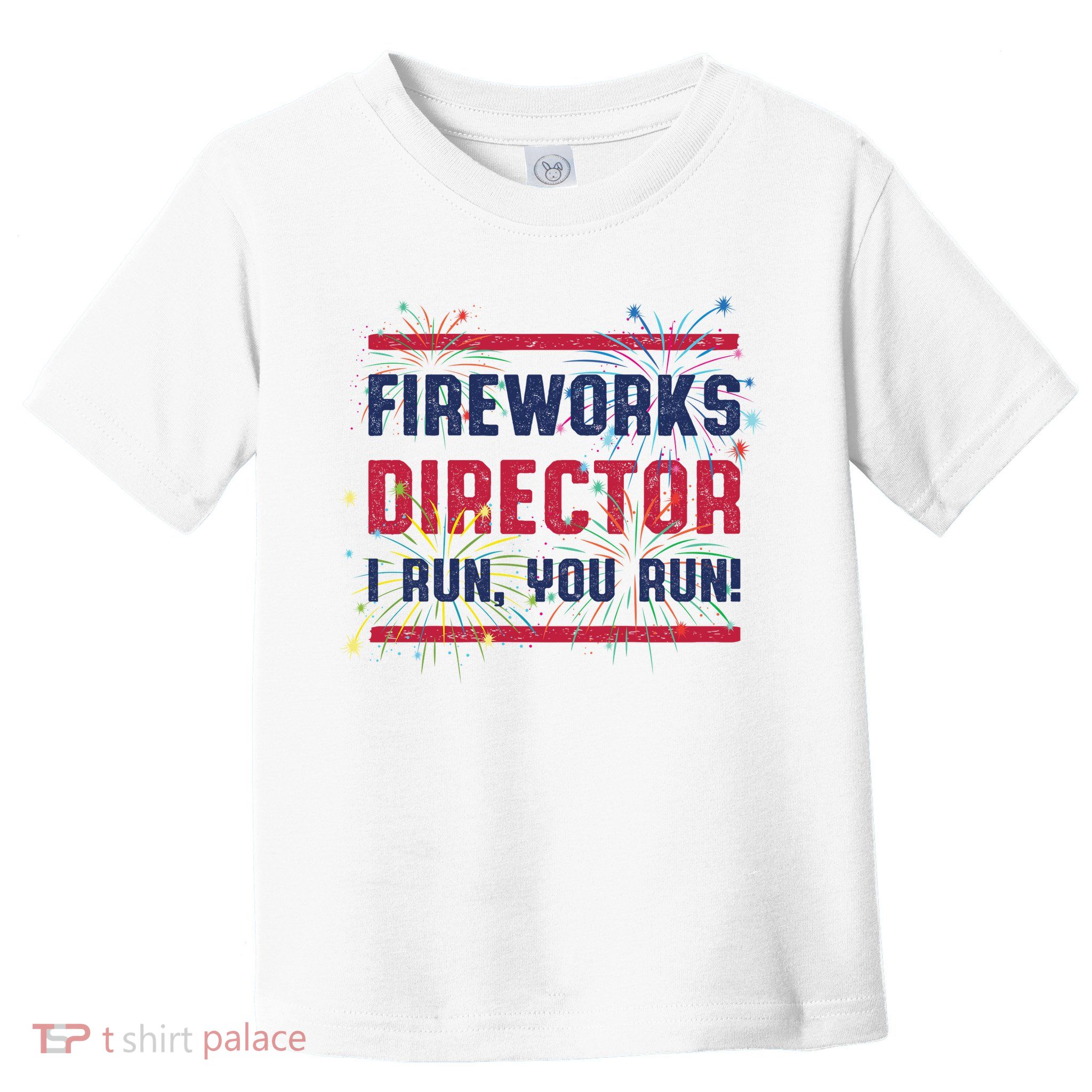 Fireworks Director | 4th Of July Toddler T-Shirt