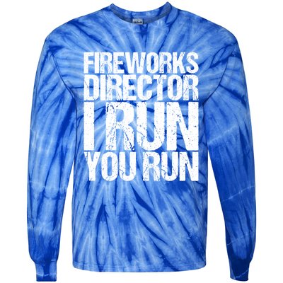 Fireworks Director 4th July Gift Funny Gift Tie-Dye Long Sleeve Shirt