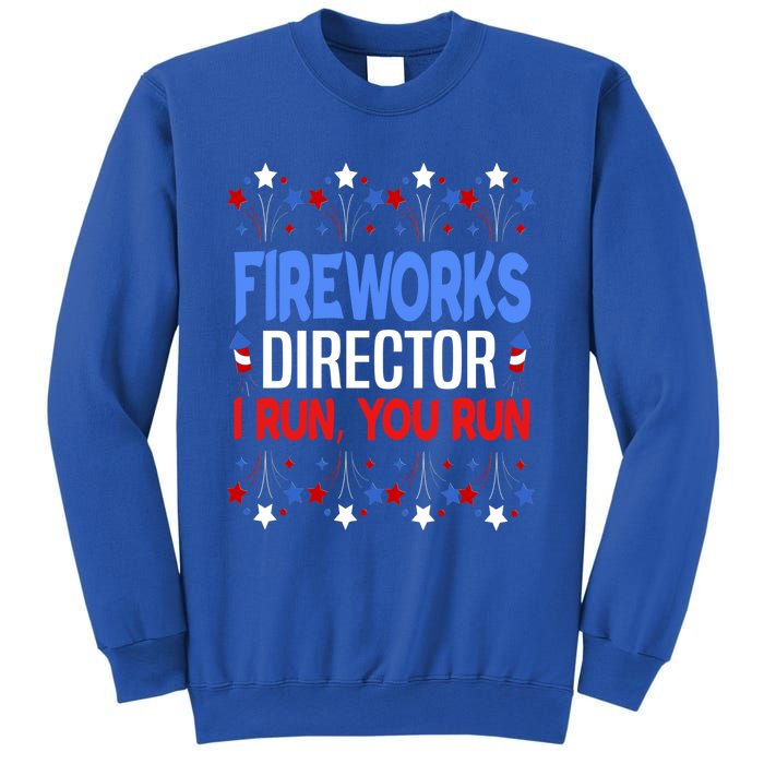 Fireworks Director 4th Of July Funny Firework Director I Run Gift Sweatshirt