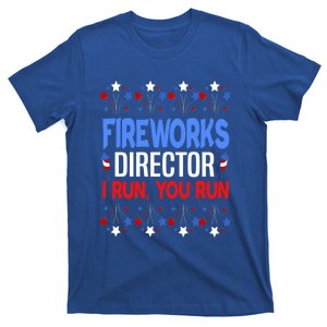 Fireworks Director 4th Of July Funny Firework Director I Run Cool Gift T-Shirt