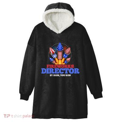 Fireworks Director 4th Of July Pyrotechnician Gift Hooded Wearable Blanket
