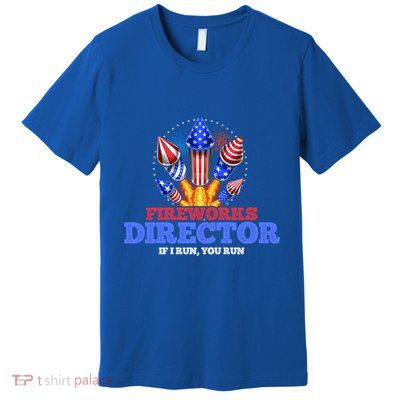 Fireworks Director 4th Of July Pyrotechnician Gift Premium T-Shirt